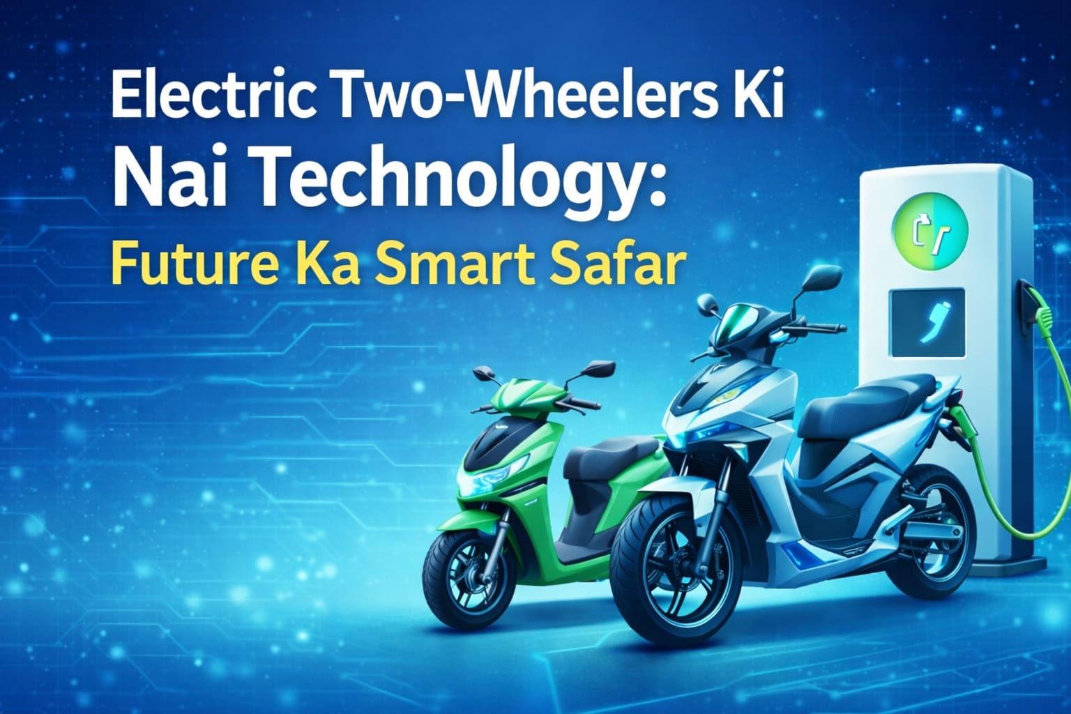 Electric Two Wheelers ki Nai Technology